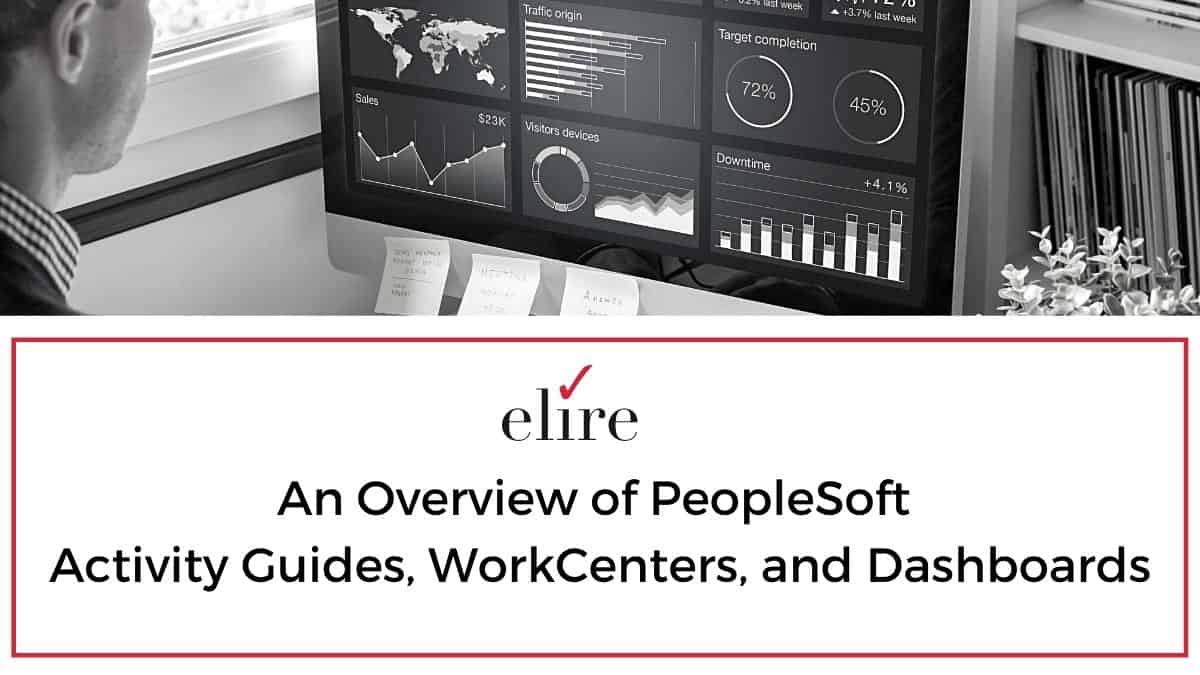 An Overview of PeopleSoft Activity Guides, WorkCenters, and Dashboards